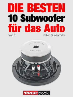 cover image of Die besten 10 Subwoofer für das Auto (Band 2)